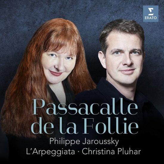 CHRISTINA PLUHAR, L'ARPEGGIATA, PHILIPPE JAROUSSKY - PASSACALLE DE LA FOLLIE 1CD