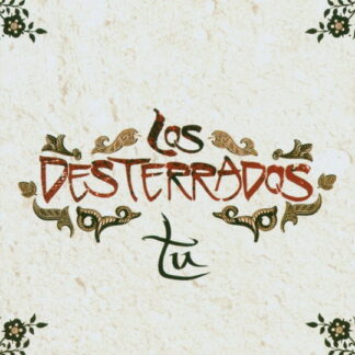 LOS DESTERRADOS - TU 1CD