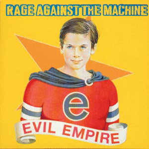 RAGE AGAINST THE MACHINE - EVIL EMPIRE 1CD