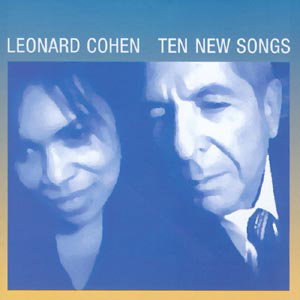 LEONARD COHEN - TEN NEW SONGS 1CD