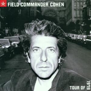 LEONARD COHEN - FIELD COMMANDER COHEN: TOUR OF 1979 1CD