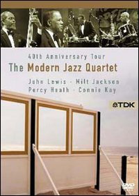 MODERN JAZZ QUARTET - 40TH ANNIVERSARY 1DVD