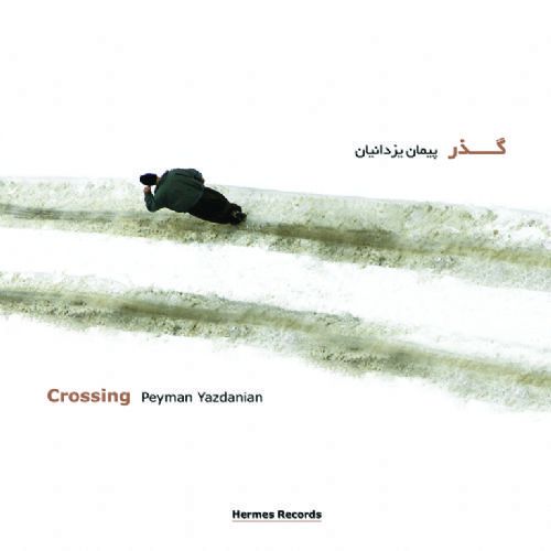 PEYMAN YAZDANIAN - CROSSING 1CD