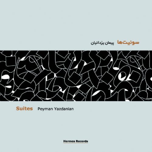 PEYMAN YAZDANIAN - SUITES 1CD