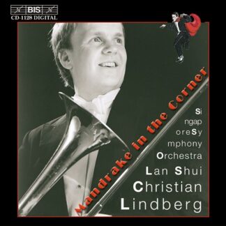 CHRISTIAN LINDBERG, SINGAPORE - V/C: MANDRAKE IN THE CORNER- CONC- CHRISTIAN LIND 1CD