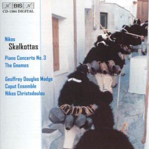 MADGE, CAPUT ENSEMBLE, CHRISTO - SKALKOTTAS: PIANO CON. NO. 3 1CD