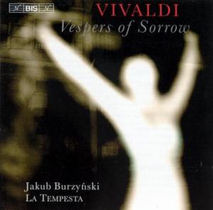 BURZYINSKI, LA TEMPESTA - VIVALDI: VESPERS OF SORROW 1CD