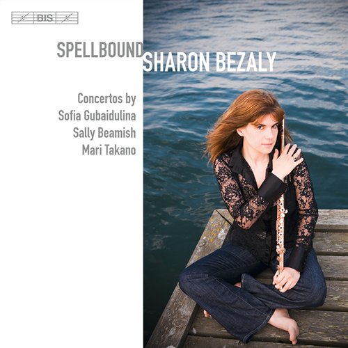 SHARON BEZALY, GOTHENBURG SYMPHONY OR - V/C: SPELLBOUND – FEMALE FLUTE CONCERTOS 1CD