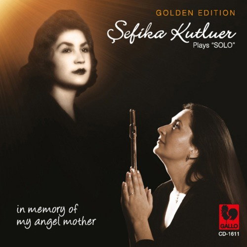 SEFIKA KUTLUER - SEFIKA KUTLUER PLAYS SOLO - GOLD EDITION 1CD