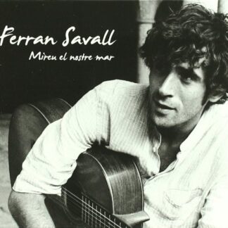 FERRAN SAVALL - MIREN EL NOSTRE MAR 1CD