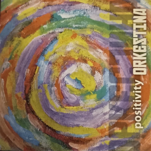 ORKESTINA - POSITIVITY 1CD