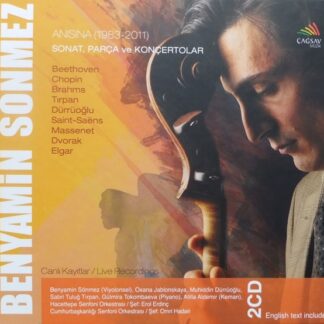 BENYAMIN SÖNMEZ - V/C: ANISINA - SONAT, PARÇA, KONÇERTOLAR 2CD