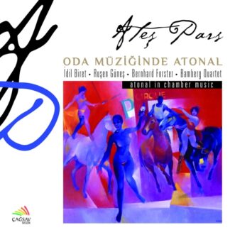 IDIL BIRET, RUSEN GÜNES, BERNH - ATES PARS: ODA MÜZIGINDE ATONAL 1CD