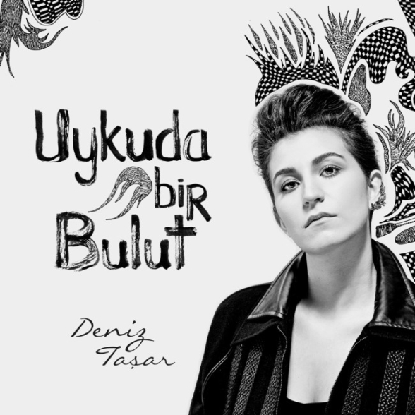 DENIZ TASAR - UYKUDA BIR BULUT 1CD