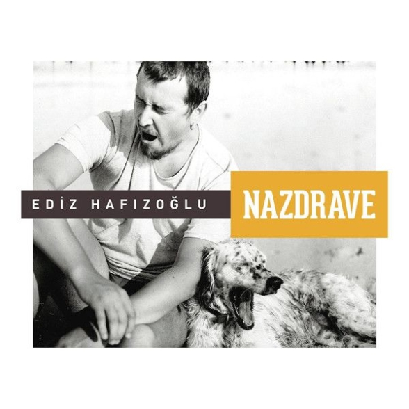 EDIZ HAFIZOGLU - NAZDRAVE 1CD