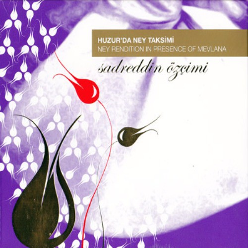 SADREDDIN ÖZÇIMI - HUZUR-DA NEY TAKSIMI 1CD