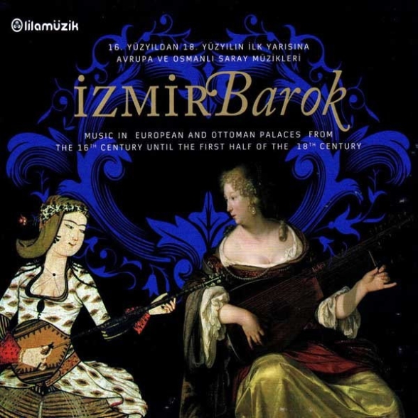 IZMIR BAROK - V/C: AVRUPA VE OSMANLI SARAY MÜZIKLERI 1CD