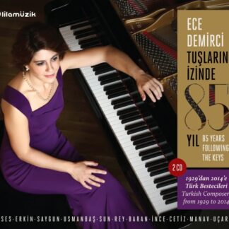 ECE DEMIRCI - V/C: TUSLARIN IZINDE 85 YIL 2CD