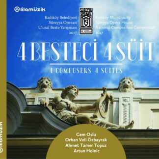 ISTANBUL SINFONIETTA, GÜRER AYKAL - 4 BESTECI , 4 SÜIT 1CD