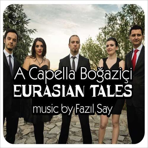 A CAPELLA BOGAZIÇI - EURASIAN TALES 1CD