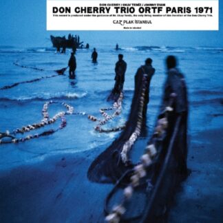 DON CHERRY / OKAY TEMİZ / JOHNNY DYANI - DON CHERRY TRIO ORTF PARIS 1971 (TÜRKİYE EDİSYONU) 1LP