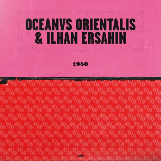 ILHAN ERSAHIN & OCEANVS ORIENTALIS - 1980 (SINGLE 10") 1LP