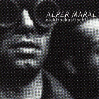 ALPER MARAL - ELEKTROAKUSTISCH! 1CD