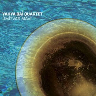 YAHYA DAI QUARTET - ÜMIT VAR MAVI 1CD