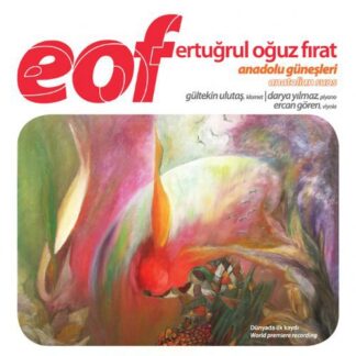 GÜLTEKIN ULUTAS, DARYA YILMAZ, - EOF: ANADOLU GÜNESLERI 1CD
