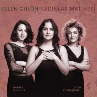 SELEN GÜLÜN - KADINLAR MATİNESİ 1CD