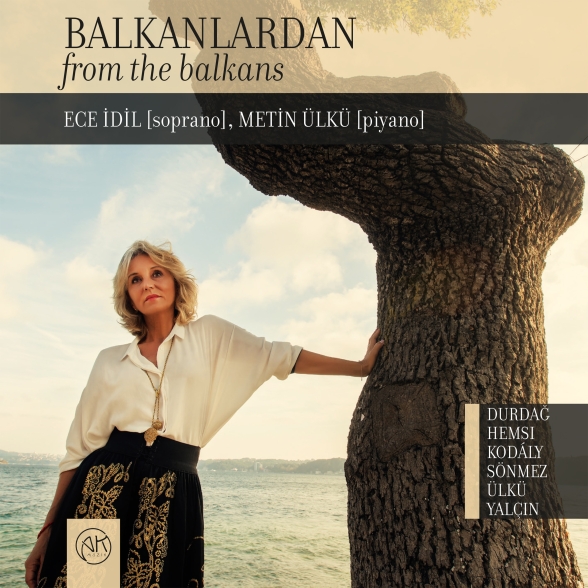 ECE IDIL, METIN ÜLKÜ - BALKANLARDAN - FROM THE BALKANS 1CD