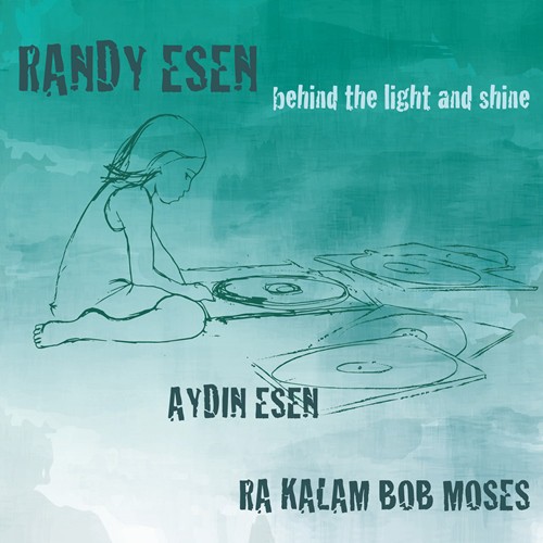 RANDY ESEN - BEHIND THE LIGHT AND SHINE 1CD