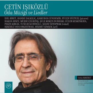 ÇETIN ISIKÖZLÜ - ÇETIN ISIKÖZLÜ ODA MÜZIGI VE LIEDLER 1CD