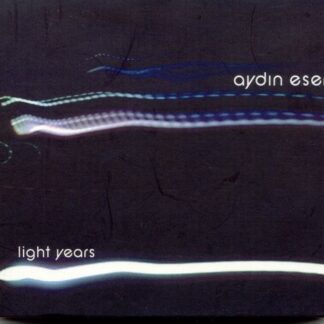 AYDIN ESEN - LIGHT YEARS 2CD