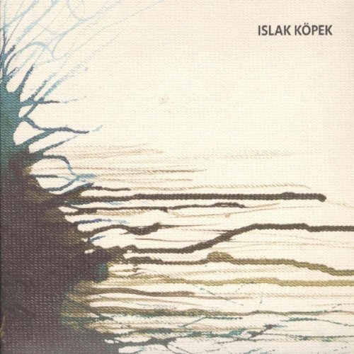 ISLAK KÖPEK - ISLAK KÖPEK 1CD