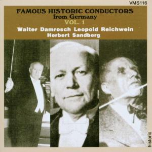DAMROSCH, REICHWEIN, SANDBERG - V/C: HISTORIC CONCDUCTORS VOL.1 1CD