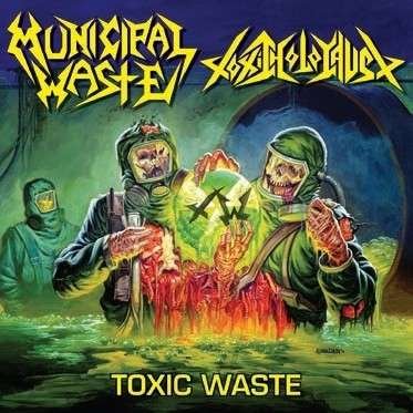 Municipal Waste & Toxic Holocaust - Toxic Waste 1LP